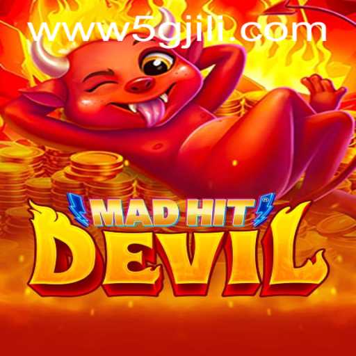Dive into the Thrilling World of MadHitDevil: The 5GJILI Experience