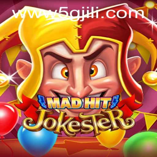 MadHitJokester: A Hilarious Adventure in the World of 5GJILI